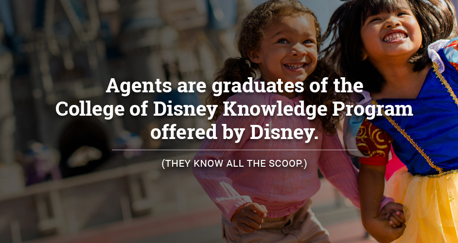 Agents are graduates of the College of Disney Knowledge Program 